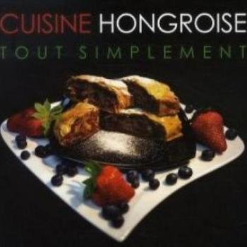 Cuisine Hongroise Tout Simplement kép