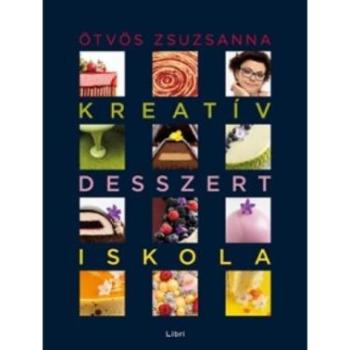 Kreatív desszertiskola – 25 különleges desszert, 35 alaprecept, végtelen lehetőség kép