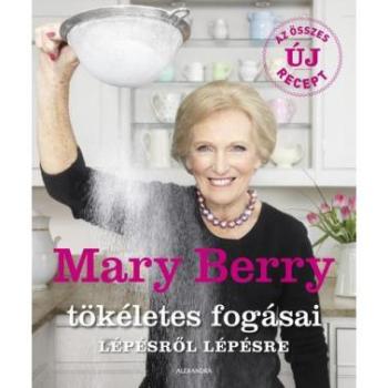 Mary Berry tökéletes fogásai lépésről lépésre kép